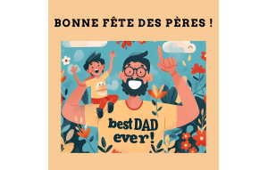 
			                        			Bonne fête des pères !